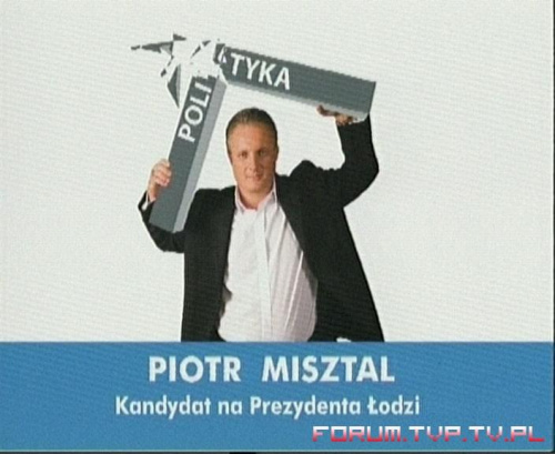 Piotr Misztal - kandydat na Prezydenta Miasta Łodzi. Wybory samorządowe 2006, województwo łódzkie. #wybory #Wybory2006 #WyborySamorządowe #SpotyWyborcze #kandydaci #SpotWyborczy #PłatneOgłoszenieWyborcze