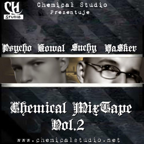 Chemical MixTape Vol.2 *Poznan* *rap* *hip-hop* *2006* #chemical #mixtape #rap #ChemicalMixtape #poznan #psychoman #suchy #kowal #hasker #ChemicalTeam #ChemicalStudio